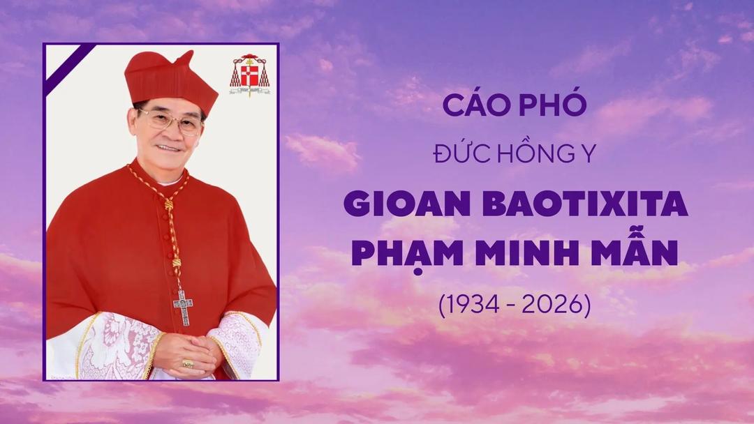 CÁO PHÓ ĐỨC CỐ HỒNG Y GIOAN BAOTIXITA PHẠM MINH Y MẪN