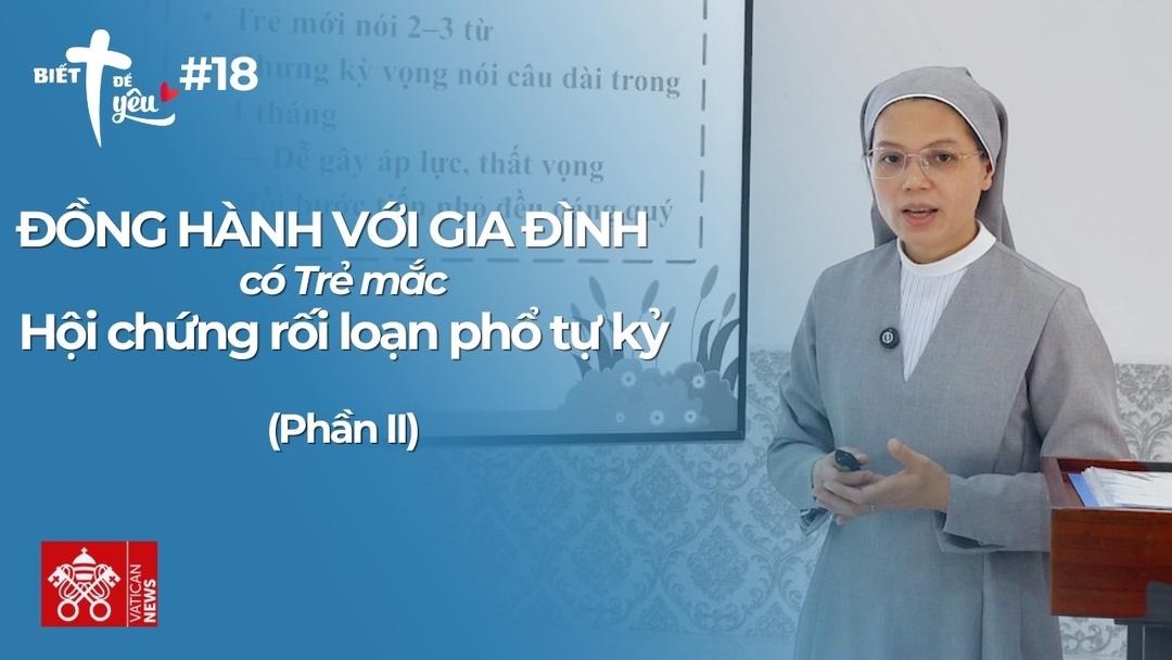 ĐỒNG HÀNH VỚI GIA ĐÌNH CÓ TRẺ MẮC HỘI CHỨNG RỐI LOẠN PHỔ TỰ KỶ (PHẦN II)