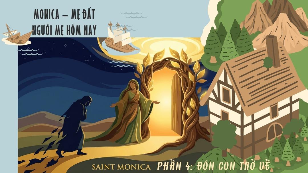 MONICA – MẸ ĐẤT – NGƯỜI MẸ HÔM NAY Phần 4: ĐÓN CON TRỞ VỀ 